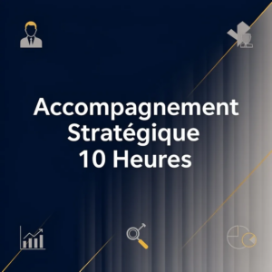 Accompagnement Stratégique 10 Heures